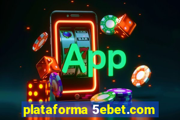 plataforma 5ebet.com